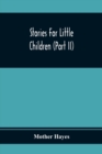 Stories For Little Children (Part Ii) - Book