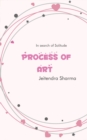 Process Of Art : In search of Solitude - eBook