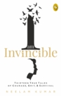 I Am Invincible, Thirteen True Tales of Courage, Grit, &amp; Survival - eBook