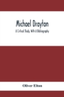 Michael Drayton; A Critical Study, With A Bibliography - Book