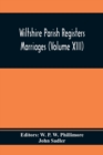 Wiltshire Parish Registers Marriages (Volume Xiii) - Book
