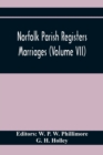Norfolk Parish Registers. Marriages (Volume Vii) - Book