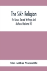 The Sikh Religion, Its Gurus, Sacred Writings And Authors (Volume Iv) - Book