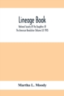 Lineage Book; National Society Of The Daughters Of The American Revolution (Volume Lii) 1905 - Book
