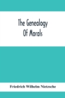 The Genealogy Of Morals - Book