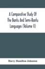 A Comparative Study Of The Bantu And Semi-Bantu Languages (Volume Ii) - Book