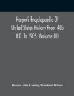 Harper'S Encyclopaedia Of United States History From 485 A.D. To 1905. (Volume Iii) - Book