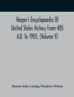 Harper'S Encyclopaedia Of United States History From 485 A.D. To 1905. (Volume V) - Book