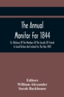 The Annual Monitor For 1844 Or, Obituary Of The Members Of The Society Of Friends In Great Britain And Ireland For The Year 1843 - Book