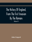 The History Of England, From The First Invasion By The Romans; To The Accession Of Henry VIII (Volume Iii) - Book