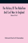 The History Of The Rebellion And Civil Wars In England, To Which Is Added, An Historical View Of The Affairs Of Ireland (Volume Ii) Part I - Book