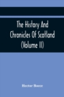 The History And Chronicles Of Scotland (Volume Ii) - Book