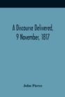 A Discourse Delivered, 9 November, 1817; The Lord'S Day After The Completion Of A Century From The Gathering Of The Church In Brookline - Book