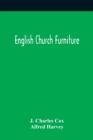 English Church Furniture - Book