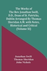 The Works Of The Rev. Jonathan Swift, D.D., Dean Of St. Patricks, Dublin Arranged By Thomas Sheridan A.M. With Notes, Historical And Critical (Volume Xi) - Book
