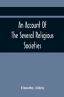 An Account Of The Several Religious Societies; In Portsmouth, New Hampshire; From Their First Establishment And Of The Ministers Of Each, To The First Of January, 1805 - Book