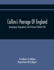 Collins'S Peerage Of England; Genealogical, Biographical, And Historical (Volume Viii) - Book