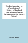 The Parliamentary Or Constitutional History Of England, From The Earliest Times, To The Restoration Of King Charles Ii (Volume I) - Book