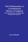 The Parliamentary Or Constitutional History Of England, From The Earliest Times, To The Restoration Of King Charles Ii (Volume Ii) - Book