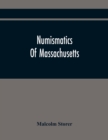 Numismatics Of Massachusetts - Book