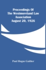 Proceedings Of The Westmoreland Law Association August 20, 1926 - Book