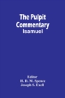 The Pulpit Commentary; Isamuel - Book