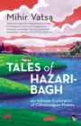 Tales of Hazaribagh an Intimate Exploration of Chhotanagpur Plateau - Book