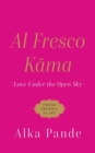 Al Fresco Kama Love Under the Open Sky - Book