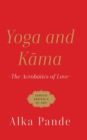 Yoga and Kama the Acrobatics of Love - Book