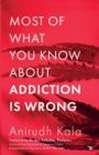 Most of What You Know about Addiction Is Wrong - Book