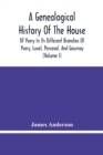 A Genealogical History Of The House Of Yvery In Its Different Branches Of Yvery, Luvel, Perceval, And Gournay (Volume I) - Book