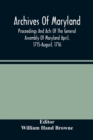 Archives Of Maryland; Proceedings And Acts Of The General Assembly Of Maryland April, 1715-August, 1716 - Book