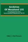 Archives Of Maryland LVI; Proceeding And Acts Of The General Assembly Of Maryland (26) 1758-1761 - Book