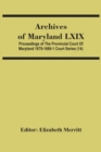 Archives Of Maryland Lxix; Proceedings Of The Provincial Court Of Maryland 1679-1680-1 Court Series (14) - Book