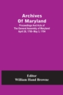 Archives Of Maryland; Proceedings And Acts Of The General Assembly Of Maryland April 26, 1700- May 3, 1704 - Book