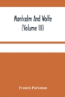 Montcalm And Wolfe (Volume Iii) - Book