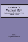 Archives Of Maryland Lxiii; Proceedings And Acts Of The General Assembly Of Maryland 1771 To June-July, 1773 (31) - Book