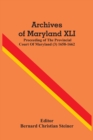 Archives Of Maryland XLI; Proceeding Of The Provincial Court Of Maryland (3) 1658-1662 - Book