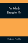 Poor Richard'S Almanac For 1851 - Book
