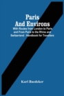 Paris And Environs : With Routes From London To Paris And From Paris To The Rhine And Switzerland: Handbook For Travellers - Book