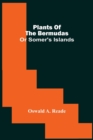Plants Of The Bermudas : Or Somer'S Islands - Book