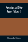 Memorials And Other Papers (Volume I) - Book