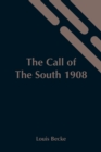 The Call Of The South 1908 - Book