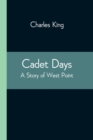 Cadet Days : A Story of West Point - Book