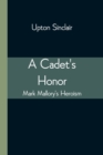 A Cadet's Honor : Mark Mallory's Heroism - Book