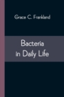 Bacteria in Daily Life - Book