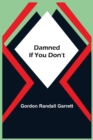 Damned If You Don't - Book