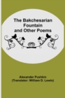 The Bakchesarian Fountain and Other Poems - Book