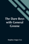 The Dare Boys With General Greene - Book