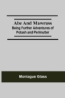 Abe and Mawruss : Being Further Adventures of Potash and Perlmutter - Book